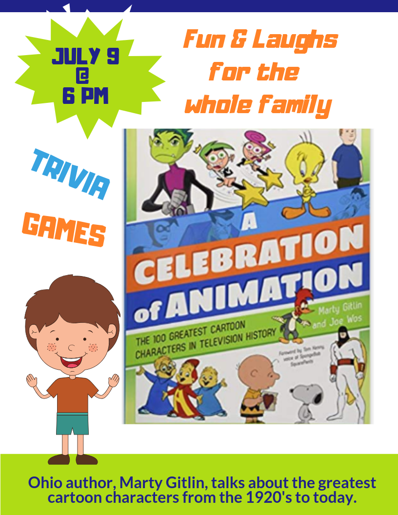 Flyer with the Bookcover of "A Celebration of Animation" showing Fun & Laughs for the whole family on July 9 at 8 pm